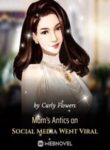 Mom’s Antics On Social Media Went Viral - Official Chinese Web Novel Cover By Author 'Curly Flowers'