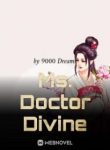 Ms. Doctor Divine - Official Chinese Webnovel Cover By Author '9000 Dreams'