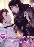 My Loyal Husband After Our Divorce - Official Chinese Webnovel Cover By Author 'The Courtesan's Smile'