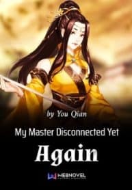 My Master Disconnected Yet Again - Official Chinese Web Novel Cover By Author 'Mrs. Ago, Yóu Qián, 尤前'