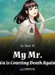 My Mr. Gu Is Courting Death Again - Official Chinese Web Novel Cover By Author 'Shan Xi'