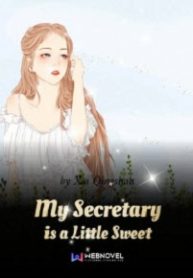 My Secretary Is A Little Sweet - Official Chinese Web Novel Cover By Author 'Xia Qingshan'