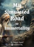 My Simulated Road To Immortality - Official Chinese Webnovel Cover By Author 'Angry Squid'