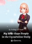 My Wife Slaps People In The Face Online Daily - Official Chinese Web Novel Cover By Author 'Feelings Of South, 南之情'