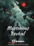 Mysterious Revival - Official Chinese Webnovel Cover By Author 'Offering Flowers Before The Buddha'
