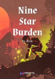 Nine Star Burden - Official Chinese Web Novel Cover By Author 'Birth, 育'