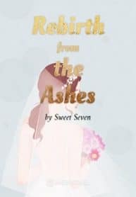 Rebirth From The Ashes - Official Chinese Webnovel Cover By Author 'Sweet Seven'