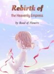 Rebirth Of The Heavenly Empress - Official Web Novel (cn) Cover By Author 'Road Of Flowers'