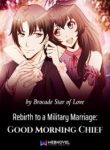 Rebirth To A Military Marriage: Good Morning Chief - Official Chinese Web Novel Cover By Author 'Brocade Star Of Love, 锦红鸾'