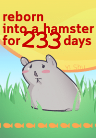 Reborn Into A Hamster For 233 Days - Official Chinese Web Novel Cover By Author 'Yi Shu ;异数'
