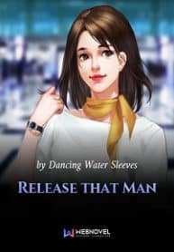 Release That Man - Official Chinese Web Novel Cover By Author 'Dancing Water Sleeves, 凌舞水袖'
