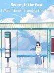 Return To The Past: I Won’t Choose Humility This Time! - Official Web Novel Cover By Author 'Mountain Springs'