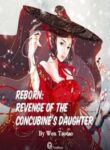 Reborn: Revenge Of The Concubine’s Daughter - Official Chinese Web Novel Cover By Author 'Wen Tao Tao'