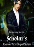 Scholar’s Advanced Technological System - Official Chinese Web Novel Cover By Author 'Morning Star Ll, 晨星ll'