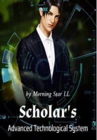 Scholar’s Advanced Technological System - Official Chinese Web Novel Cover By Author 'Morning Star Ll, 晨星ll'
