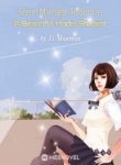 Secret Marriage: Reborn As A Beautiful Model Student - Official Chinese Webnovel Cover By Author 'Li Manman, 李慢慢'