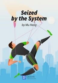 Seized By The System Novel - Official Chinese Web Novel Cover By Author 'Mu Heng; 木恒'