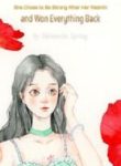 She Chose To Be Strong After Her Rebirth And Won Everything Back - Official Chinese Webnovel Cover By Author 'Mountain Spring'