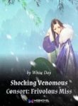 Shocking Venomous Consort: Frivolous Miss - Official Chinese Web Novel Cover By Author 'White Day'