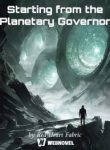Starting From The Planetary Governor - Official Chinese Webnovel Cover By Author 'Red Heart Fabric'