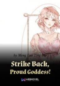 Strike Back, Proud Goddess! Novel - Official Chinese Web Novel Cover By Author 'Meng Luo Ting Die'