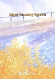 Super Farming Tycoon - Official Chinese Webnovel Cover By Author 'May Lilac'