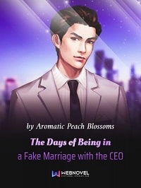 The Days Of Being In A Fake Marriage With The Ceo - Official Chinese Web Novel Cover By Author 'Aromatic Peach Blossoms'