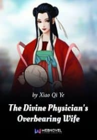 The Divine Physician’s Overbearing Wife - Official Chinese Web Novel Cover By Author 'Xiao Qi Ye, 萧七爷'