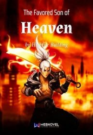 The Favored Son Of Heaven - Official Chinese Web Novel Cover By Author 'Highrise Building'