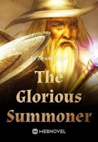 The Glorious Summoner - Official  Chineses Webnovel Cover By Author 'Drunk Tiger'