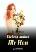 The Long-awaited Mr Han - Official Chinese Web Novel Cover By Author 'As If Dawn, 恍若晨曦'
