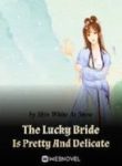 The Lucky Bride Is Pretty And Delicate - Official Chinese Webnovel Cover By Author 'Skin White As Snow'