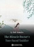 The Miracle Doctor’s Two-faced Toddler - Official Chinese Webnovel Cover By Author 'Folk Remedies'