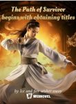 The Path Of Survivor Begins With Obtaining Titles - Official Chinese Webnovel Cover By Author 'Ice And Fire Wither Away'