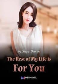 The Rest Of My Life Is For You - Official Chinese Web Novel Cover By Author 'Stupa Demon'