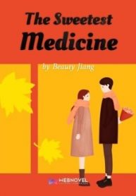 The Sweetest Medicine - Official Web Novel Cover By Author 'Beauty Jiang'