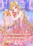 The Villainess Turns The Hourglass - Official Korean Web Novel Cover By Author 'San Sobi 산소비'