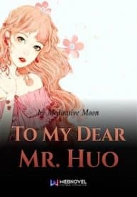 To My Dear Mr. Huo - Official Chinese Web Novel Cover By Author 'Meditative Moon'