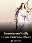 Transmigrated As My Former Uncle’s Sweetheart - Official Chinese Webnovel Cover By Author 'Chu Yue'