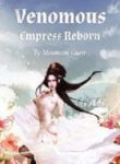 Venomous Empress Reborn - Official Chinese Webnovel Cover By Author 'Mountain Guest'