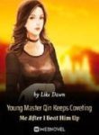 Young Master Qin Keeps Coveting Me After I Beat Him Up - Official Chinese Webnovel Cover By Author 'Like Dawn'