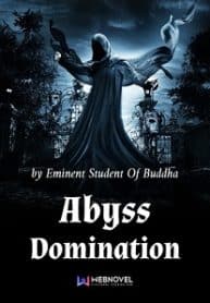 Abyss Domination - Official Chinese Web Novel Cover By Author 'Eminent Student Of Buddha, Zhusheng Futu, 诸生浮屠'