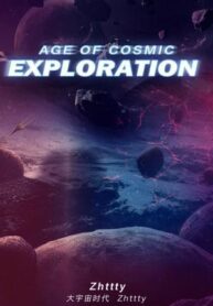Age Of Cosmic Exploration - Official Chinese Webnovel Cover By Author 'Zhttty'