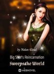 Big Shot’s Reincarnation Sweeps The World - Official Chinese Webnovel Cover By Author 'Nalan Cloud'