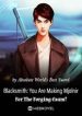 Blacksmith: You Are Making Mjolnir For The Forging Exam? - Official Chinese Webnovel Cover By Author 'Absolute World's Best Sword'