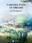 Carefree Path Of Dreams - Official Chinese Web Novel Cover By Author 'The Plagiarist, Wen Chao Gong, 文抄公'