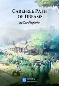 Carefree Path Of Dreams - Official Chinese Web Novel Cover By Author 'The Plagiarist, Wen Chao Gong, 文抄公'