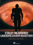Cold-blooded Undercover Master - Official Chinese Webnovel Cover By Author 'Xiao Long Juan Feng'