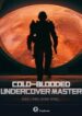 Cold-blooded Undercover Master - Official Chinese Webnovel Cover By Author 'Xiao Long Juan Feng'