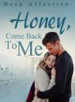 Deep Affection: Honey, Come Back To Me - Official Web Novel Cover By Author 'Flower'